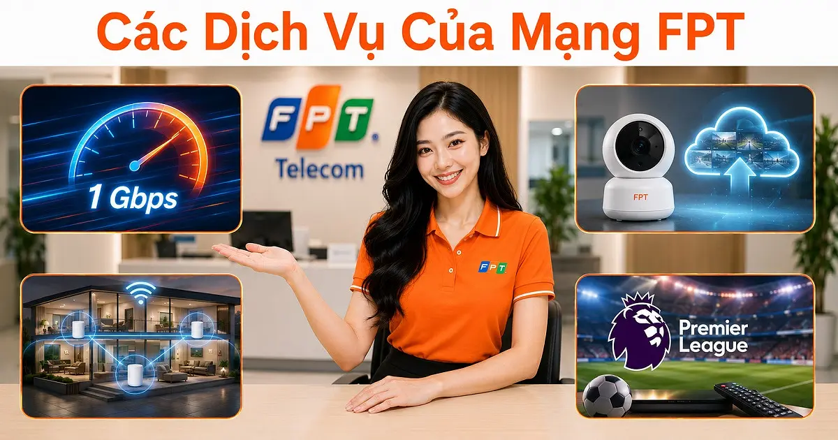 Các Dịch Vụ Của Mạng FPT