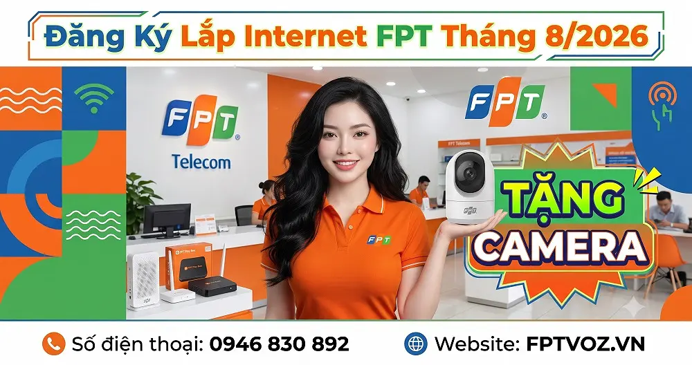Đăng Ký Lắp Internet FPT Tháng 8/2026